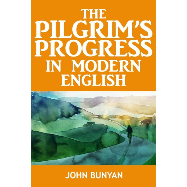 Pilgrim's Progress In Modern English (Updated) by John Bunyan