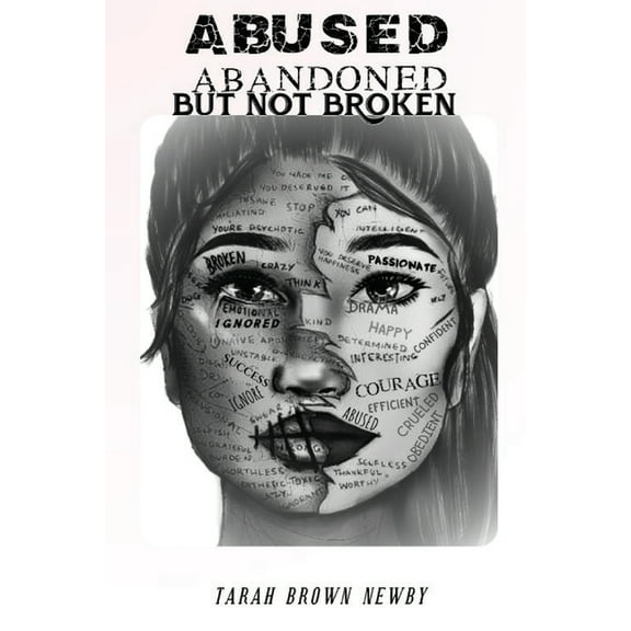 Abused, Abandoned, But Not Broken, (Paperback)