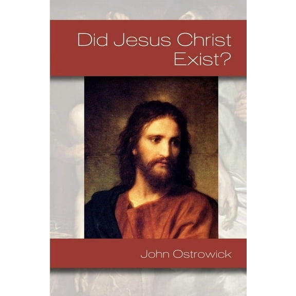 Did Jesus Christ Exist?, (Paperback)