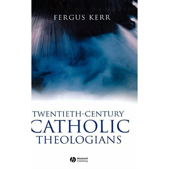 Twentieth-Century Catholic Theologians, (Hardcover)