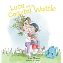 Luca and the Coastal Wattle, (Hardcover)