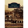 thumbnail image 1 of Pre-Owned Around Cold Spring (Hardcover) by Trudie A Grace, 1 of 1