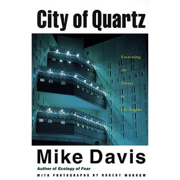 Pre-Owned City of Quartz: Excavating the Future in Los Angeles (Paperback 9780679738060) by Mike Davis