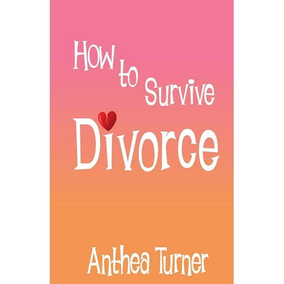 How to Survive Divorce, (Paperback)