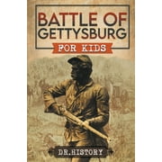 Battle of Gettysburg for Kids (Paperback)