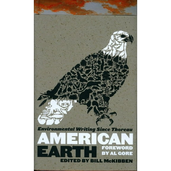 Library of America American Earth: Environmental Writing Since Thoreau (Loa #182), Book 182, (Hardcover)