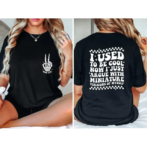I Used To Be Cool Shirt Mom Life Shirt Funny Quotes Skeleton Hands Shirts