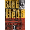 thumbnail image 1 of Pre-Owned Bang Your Head: The Rise and Fall of Heavy Metal (Paperback) 0609807323 9780609807323, 1 of 1