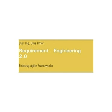 Requirement Engineering 2.0: Einbezug agiler Frameworks, (Paperback)