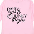 thumbnail image 4 of Inktastic Pretty Eyes and Chunky Thighs Boys or Girls Long Sleeve Toddler T-Shirt, 4 of 5