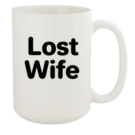 

REWARD:Lost Wife - 15oz Ceramic White Coffee Mug Cup White