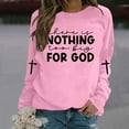 thumbnail image 4 of There Is Nothing Too Big For God Christian Sweatshirts for Women Long Sleeve Crewneck Graphic Sweatshirt Pullover Tops, 4 of 5
