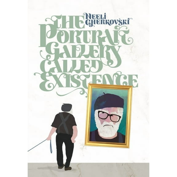 The Portrait Gallery Called Existence, (Paperback)
