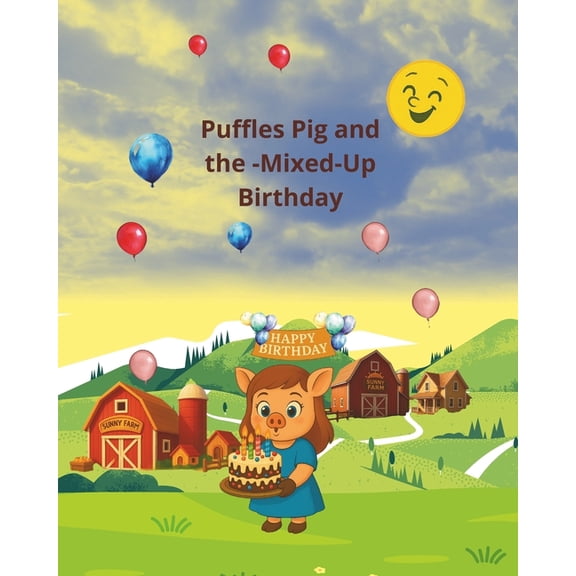 Puffles' Adventures "Puffles Pig and the Mixed-Up Birthday": Bedtime Story for Children Ages 4-8, Book 1, (Paperback)