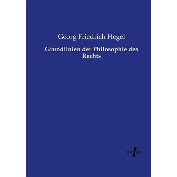 Grundlinien der Philosophie des Rechts, (Paperback)