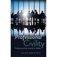 thumbnail image 1 of Pre-Owned Professional Civility: Communicative Virtue at Work (Paperback) 1433119846 9781433119842, 1 of 1