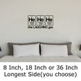 thumbnail image 2 of Hehehe Helium The Laughing Gas Funny Science Periodic Table c Wall Decals for Walls Peel and Stick wall art murals Black Small 8 Inch, 2 of 2