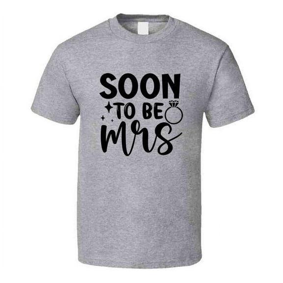 Fun Soon To Be Mrs Tee Engagement Fiancee Tshirt Wedding Love T Shirt