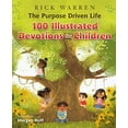 thumbnail image 1 of Pre-Owned The Purpose Driven Life 100 Illustrated Devotions for Children (Hardcover) by Rick Warren, 1 of 1