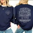 thumbnail image 3 of Jesus Loves You Sweatshirt, Christian Sweatshirt, Faith Based Sweater, Jesus Loves You Crewneck, Love Like Jesus Hoodie Gift For Her., 3 of 6