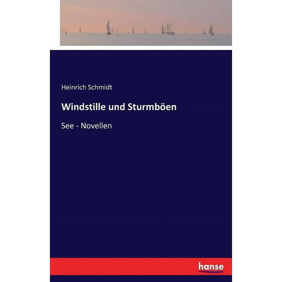 Windstille und Sturmböen: See - Novellen, (Paperback)