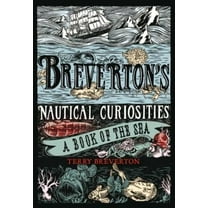 Pre-Owned Breverton's Nautical Curiosities: A Book of the Sea (Hardcover) 1599219794 9781599219790