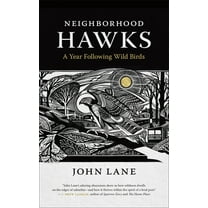 Wormsloe Foundation Nature Books Neighborhood Hawks: A Year Following Wild Birds, (Paperback)