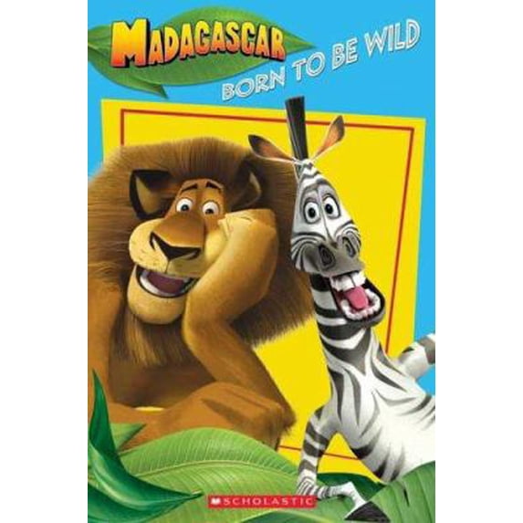 Pre-Owned Madagascar: Born To Be Wild (Paperback) 0439696259 9780439696258