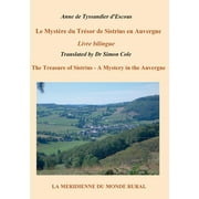 Le Mystre du Trsor de Sistrius en Auvergne - Livre bilingue : The Treasure of Sistrius - A Mystery in the Auvergne (Paperback)