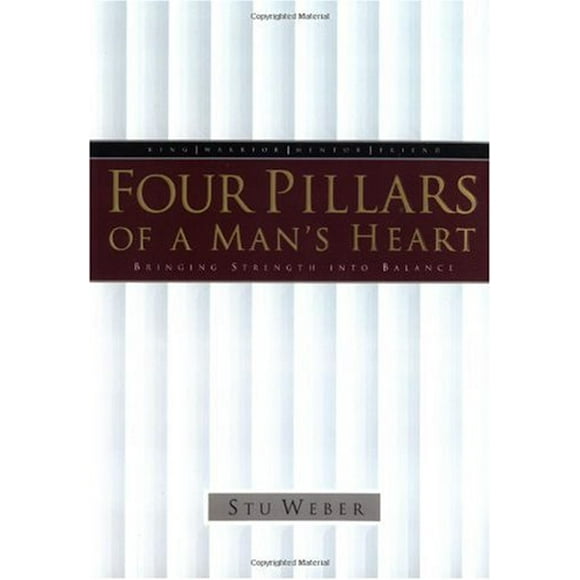 Four Pillars of a Man's Heart : Bringing Strength into Balance 9781576734506 Used / Pre-owned