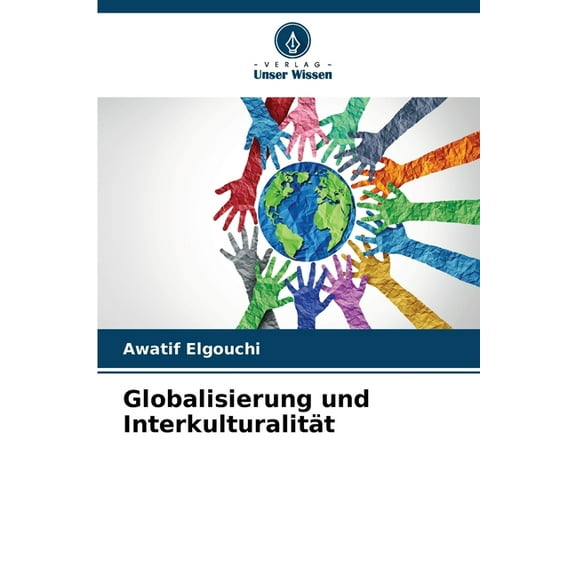 Globalisierung und InterkulturalitÃ¤t, (Paperback)
