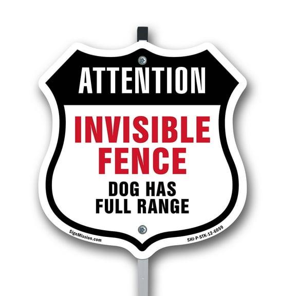 Attention Invisible Fence Dog Has Full Range 12 inch X 12 inch Shield Shaped Rust-Free Aluminum Metal Sign with Aluminum Mounting Stake Weather Resistant Made in the USA