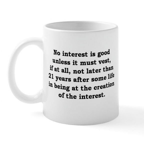 CafePress - Rule Against Perpetuities Mug - 11 oz Ceramic Mug - Novelty Coffee Tea Cup