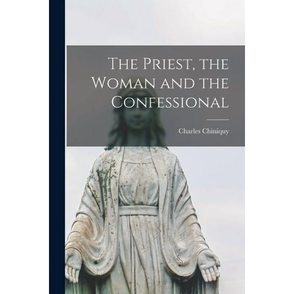 The Priest, the Woman and the Confessional [microform] (Paperback)