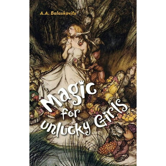 Sfwp Literary Awards Magic for Unlucky Girls, (Paperback)