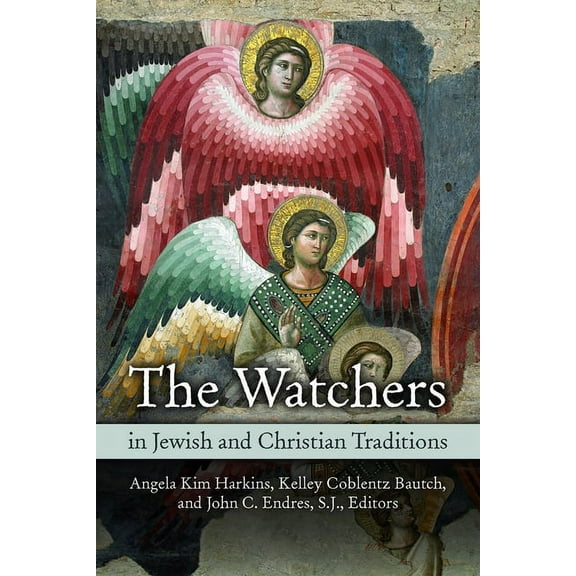 Watchers in Jewish and Christian Traditions, (Paperback)