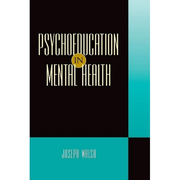 Psychoeducation in Mental Health, (Paperback)