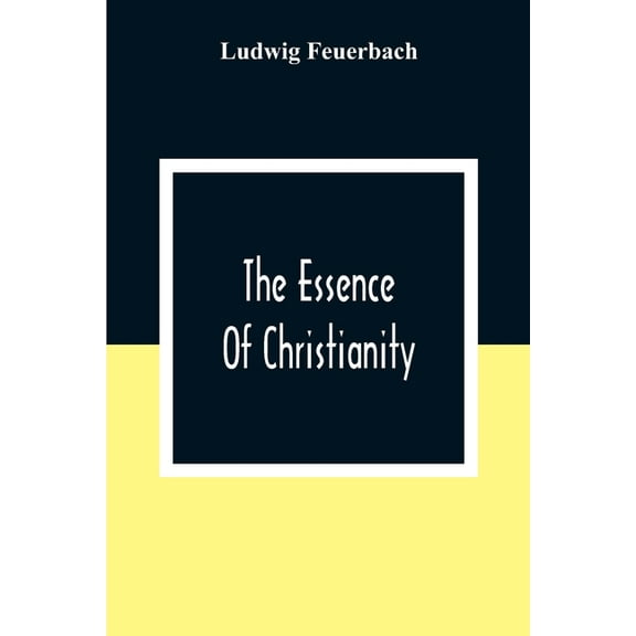 The Essence Of Christianity, (Paperback)