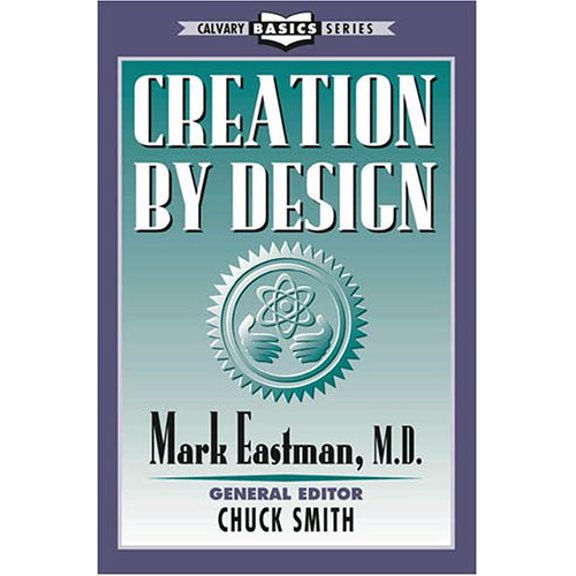 Pre-Owned Creation by Design (Paperback) 093672868X 9780936728681