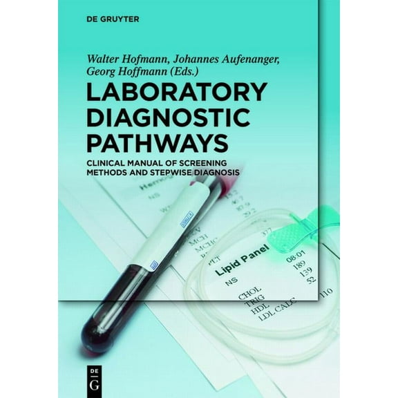 Laboratory Diagnostic Pathways: Clinical Manual of Screening Methods and Stepwise Diagnosis, (Hardcover)