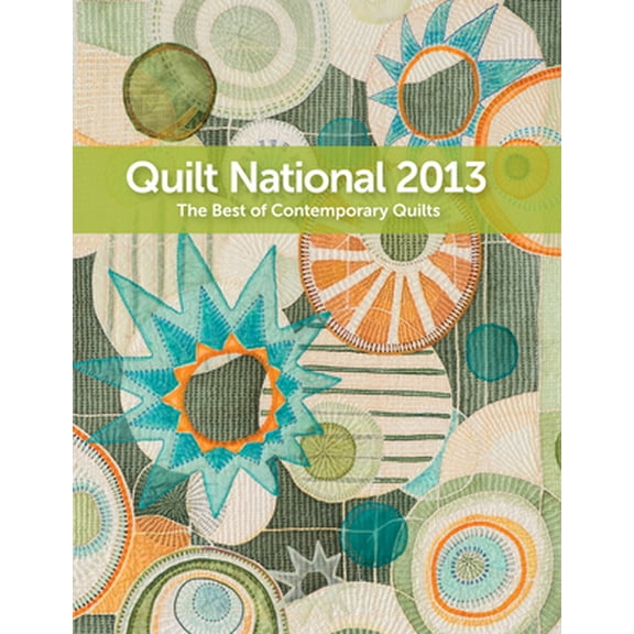 Pre-Owned Quilt National 2013: The Best of Contemporary Quilts (Paperback) 0981886043 9780981886046