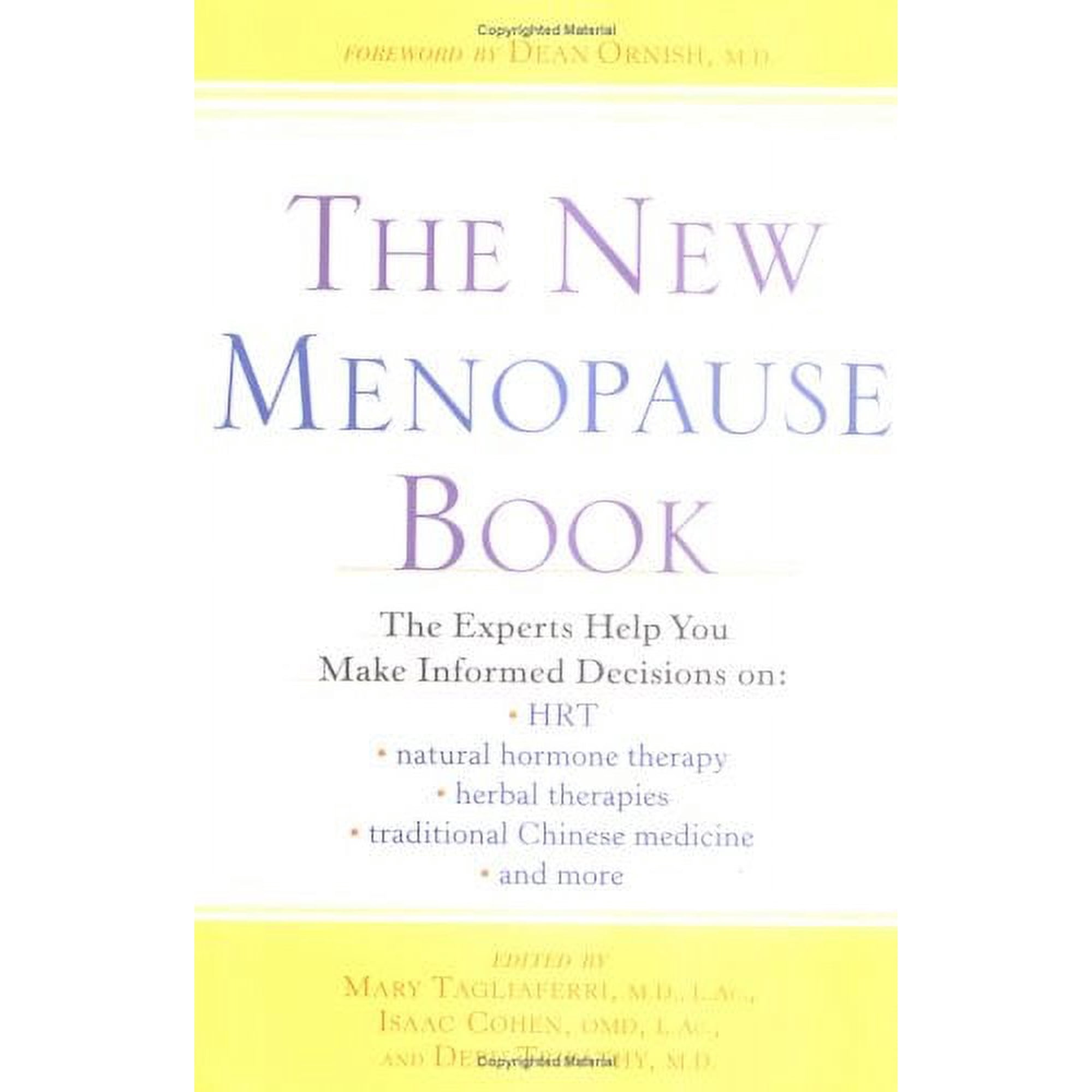 The New Menopause Book: The Experts Help You Make Informed Decisions on Hrt, Natural Hormone Therapy, Herbal Therapies, Traditional Chinese Medicine, and More Paperback