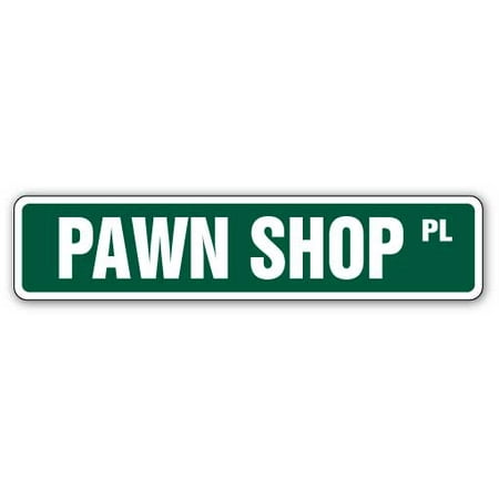 PAWN SHOP Street Sign buy gold jewelry coins trade | Indoor/Outdoor |  24