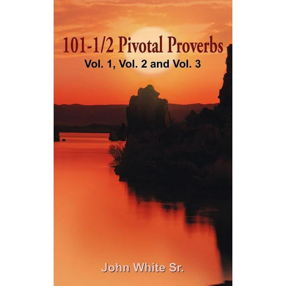 101-1/2 Pivotal Proverbs: Vol. 1 & Vol. 2 (Paperback)