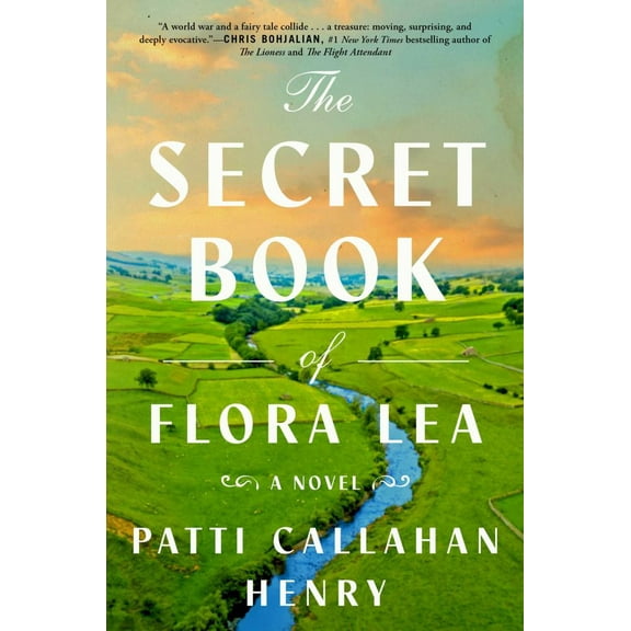 Patti Callahan Henry: The Secret Book of Flora Lea: A Novel (Hardcover)