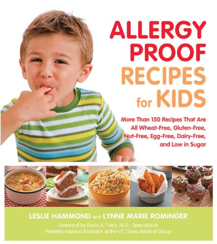 Allergy Proof Recipes for Kids: More Than 150 Recipes That are All Wheat-Free, Gluten-Free, Nut-Free, Egg-Free and Low in Sugar - image 3 of 3
