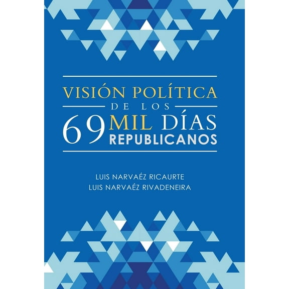 Visión Política De Los 69 Mil Días Republicanos (Hardcover)