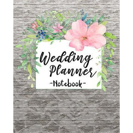 Wedding Planner Notebook: Large Planning Organizer with Fill-in Checklists, Budget Planners, Worksheets, Seating Charts, and More