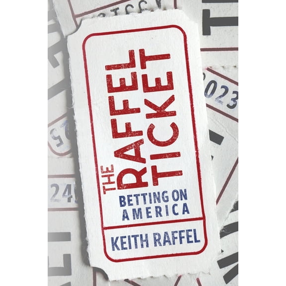 The Raffel Ticket: Betting on America, (Paperback)