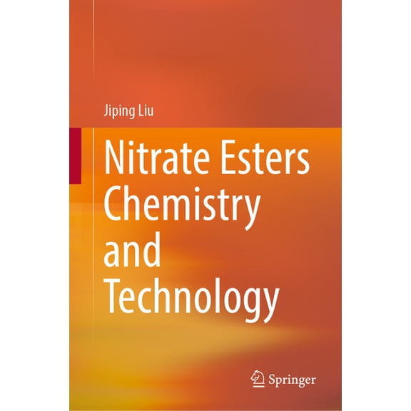 Nitrate Esters Chemistry and Technology, (Hardcover)